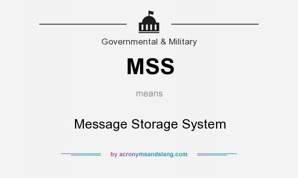 What does MSS mean? It stands for Message Storage System