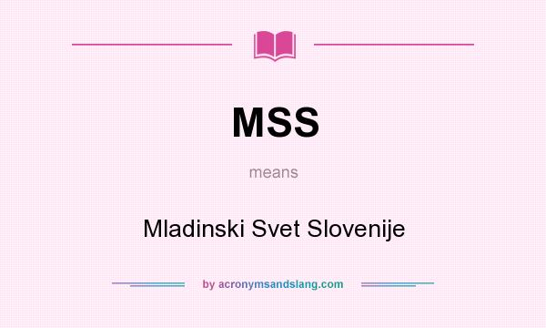 What does MSS mean? It stands for Mladinski Svet Slovenije