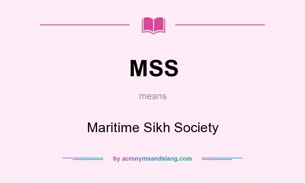 What does MSS mean? It stands for Maritime Sikh Society