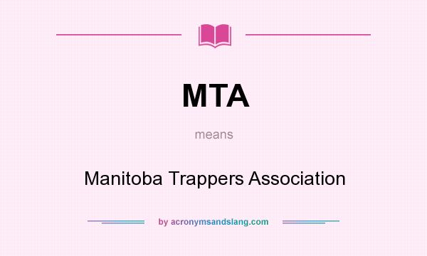What does MTA mean? It stands for Manitoba Trappers Association