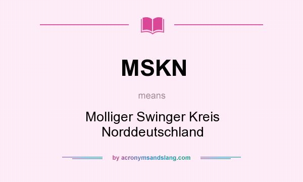 What does MSKN mean? It stands for Molliger Swinger Kreis Norddeutschland