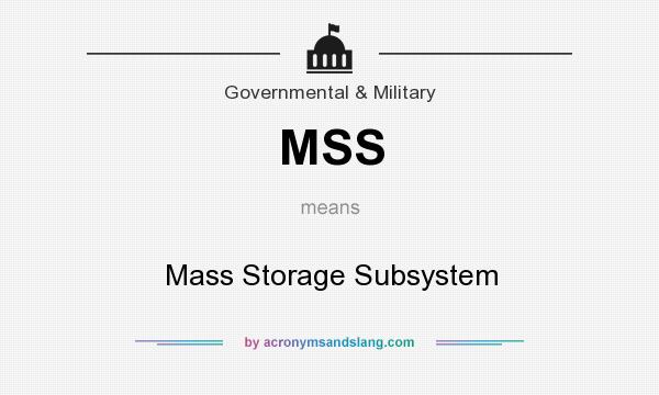 What does MSS mean? It stands for Mass Storage Subsystem