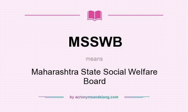 What does MSSWB mean? It stands for Maharashtra State Social Welfare Board