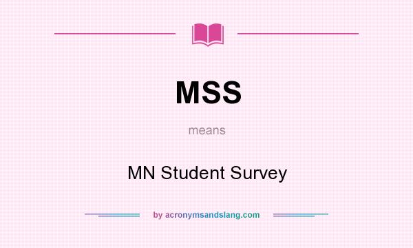 What does MSS mean? It stands for MN Student Survey