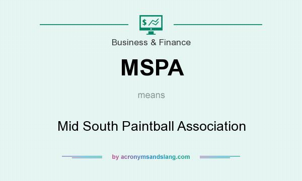 What does MSPA mean? It stands for Mid South Paintball Association
