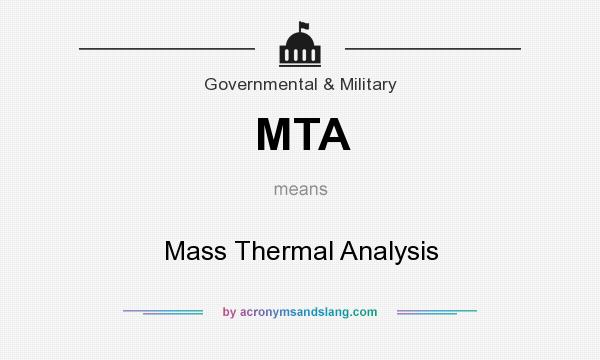 What does MTA mean? It stands for Mass Thermal Analysis