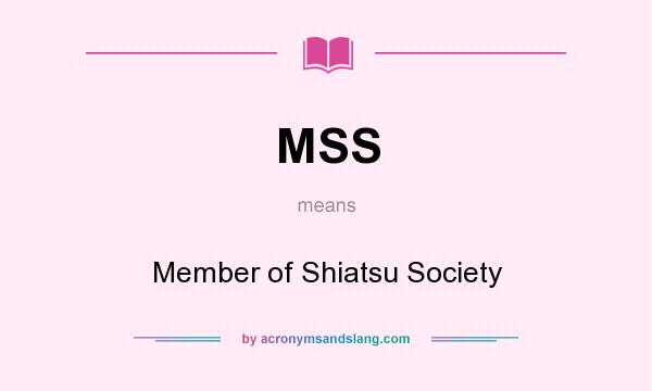What does MSS mean? It stands for Member of Shiatsu Society