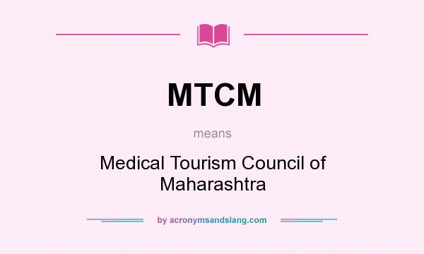 What does MTCM mean? It stands for Medical Tourism Council of Maharashtra
