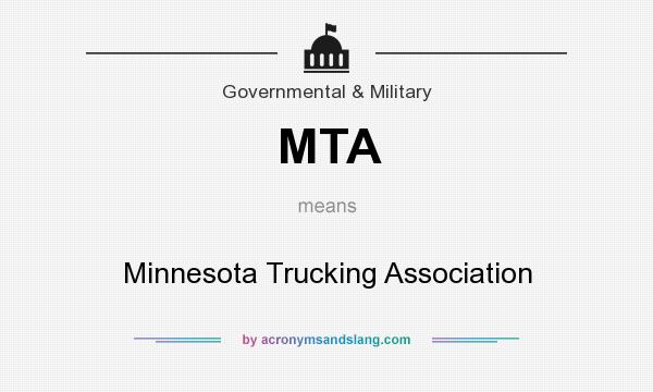 What does MTA mean? It stands for Minnesota Trucking Association