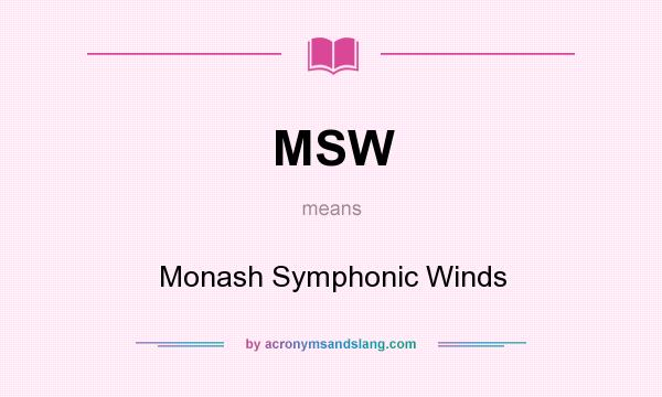 What does MSW mean? It stands for Monash Symphonic Winds