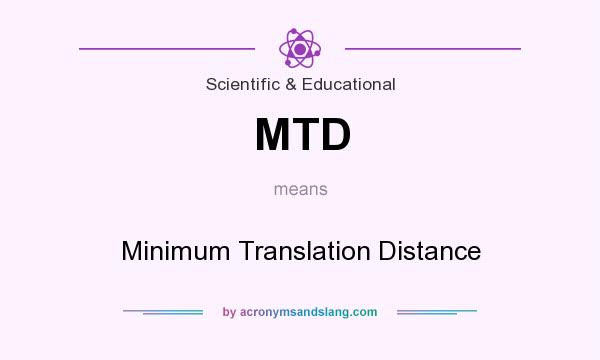 What does MTD mean? It stands for Minimum Translation Distance