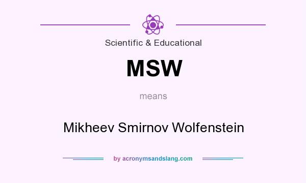 What does MSW mean? It stands for Mikheev Smirnov Wolfenstein