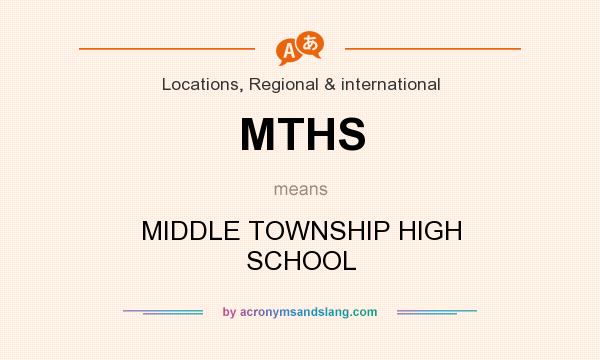 What does MTHS mean? It stands for MIDDLE TOWNSHIP HIGH SCHOOL