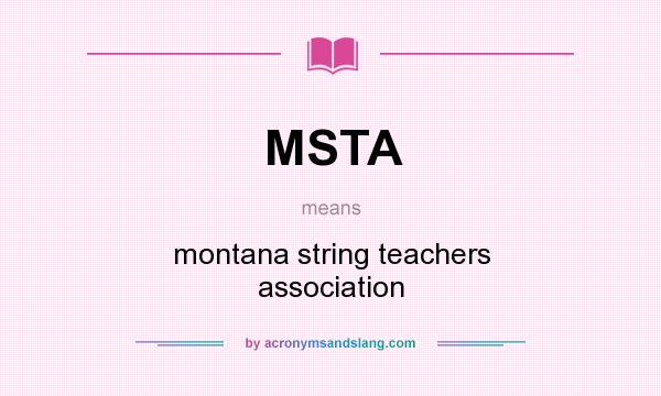 What does MSTA mean? It stands for montana string teachers association