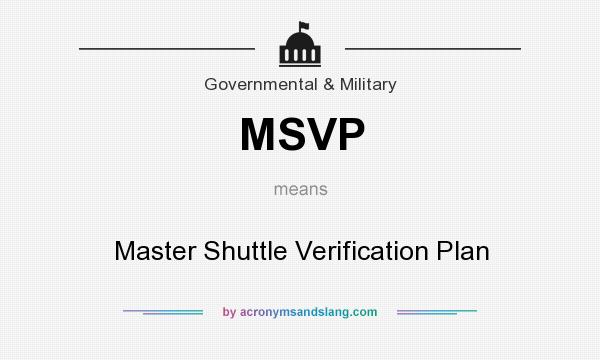 What does MSVP mean? It stands for Master Shuttle Verification Plan