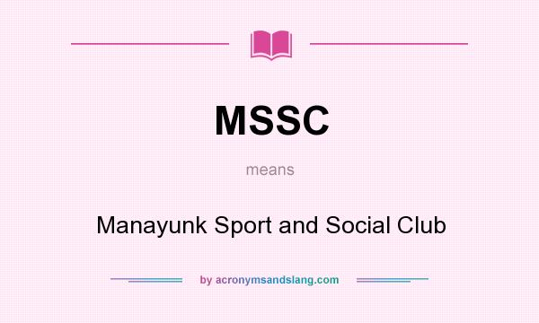 What does MSSC mean? It stands for Manayunk Sport and Social Club