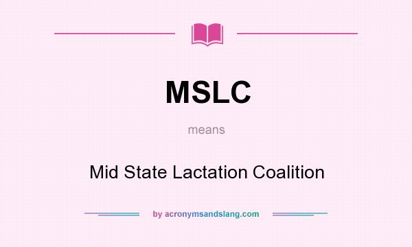 What does MSLC mean? It stands for Mid State Lactation Coalition