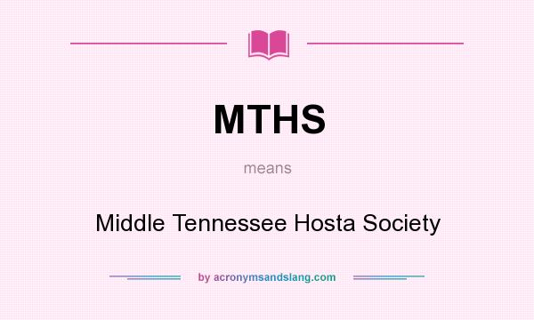 What does MTHS mean? It stands for Middle Tennessee Hosta Society