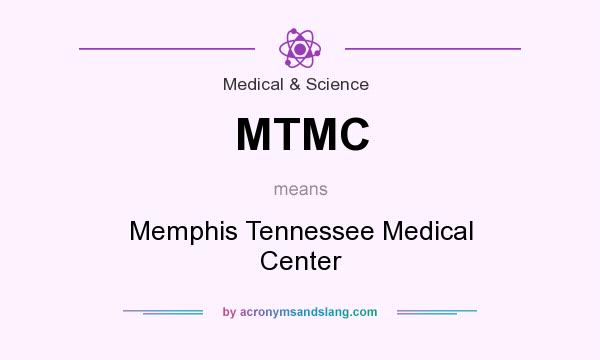 What does MTMC mean? It stands for Memphis Tennessee Medical Center