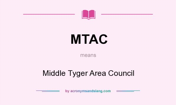 What does MTAC mean? It stands for Middle Tyger Area Council