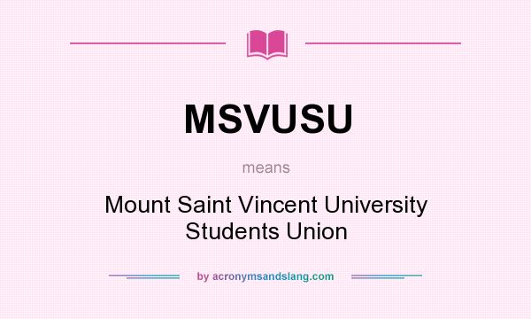 What does MSVUSU mean? It stands for Mount Saint Vincent University Students Union