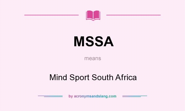 What does MSSA mean? It stands for Mind Sport South Africa