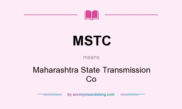 What does MSTC mean? It stands for Maharashtra State Transmission Co