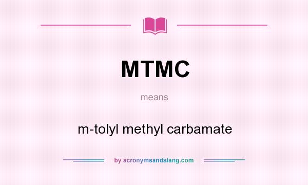 What does MTMC mean? It stands for m-tolyl methyl carbamate