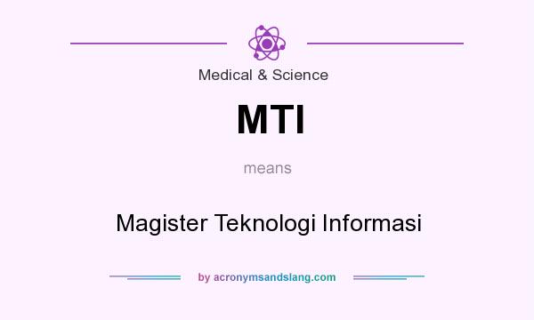 What does MTI mean? It stands for Magister Teknologi Informasi
