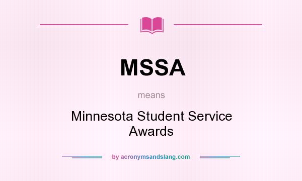 What does MSSA mean? It stands for Minnesota Student Service Awards