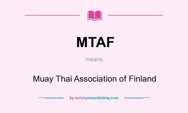 What does MTAF mean? It stands for Muay Thai Association of Finland