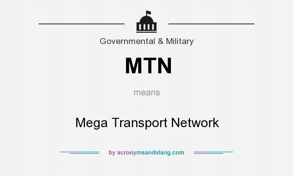 What does MTN mean? It stands for Mega Transport Network