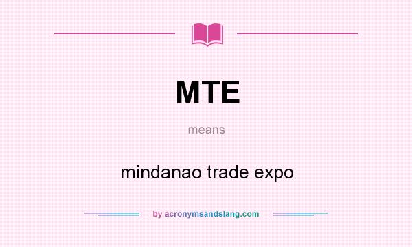 What does MTE mean? It stands for mindanao trade expo
