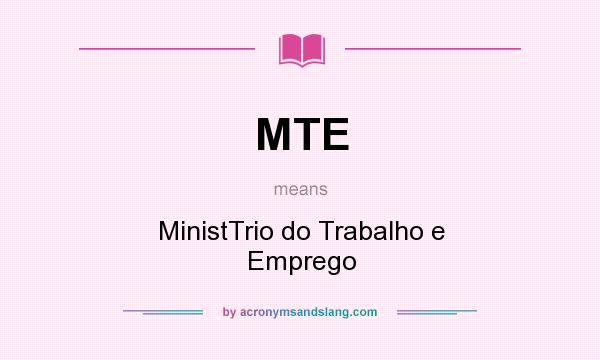 What does MTE mean? It stands for MinistTrio do Trabalho e Emprego
