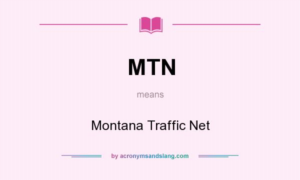 What does MTN mean? It stands for Montana Traffic Net