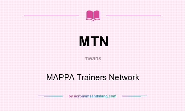 What does MTN mean? It stands for MAPPA Trainers Network