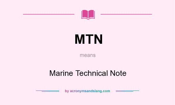 What does MTN mean? It stands for Marine Technical Note