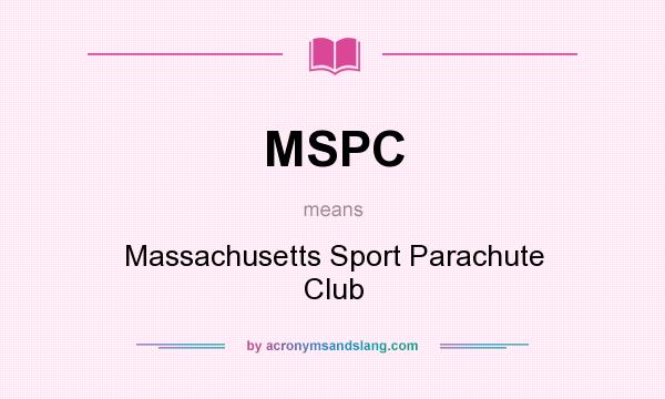 What does MSPC mean? It stands for Massachusetts Sport Parachute Club