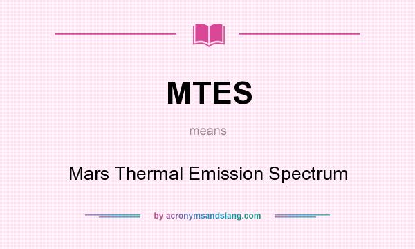 What does MTES mean? It stands for Mars Thermal Emission Spectrum