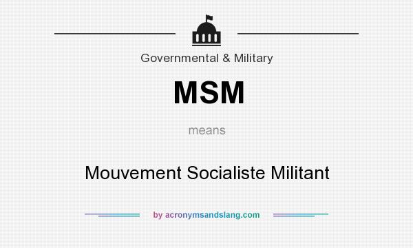 What does MSM mean? It stands for Mouvement Socialiste Militant