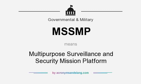 What does MSSMP mean? It stands for Multipurpose Surveillance and Security Mission Platform