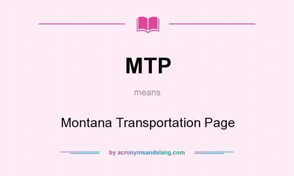 What does MTP mean? It stands for Montana Transportation Page