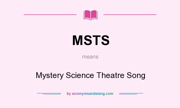 What does MSTS mean? It stands for Mystery Science Theatre Song