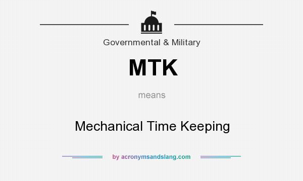 What does MTK mean? It stands for Mechanical Time Keeping