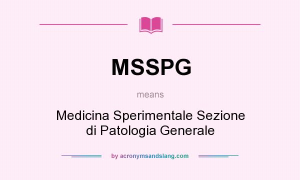 What does MSSPG mean? It stands for Medicina Sperimentale Sezione di Patologia Generale