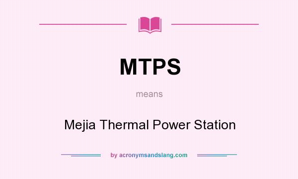 What does MTPS mean? It stands for Mejia Thermal Power Station