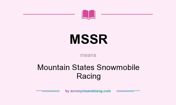 What does MSSR mean? It stands for Mountain States Snowmobile Racing