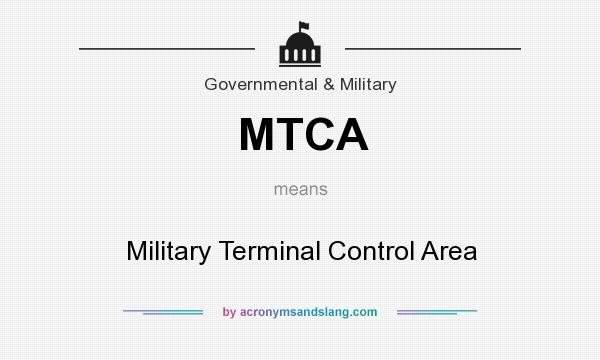 What does MTCA mean? It stands for Military Terminal Control Area