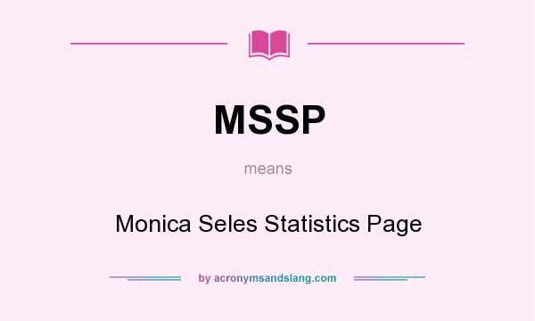 What does MSSP mean? It stands for Monica Seles Statistics Page
