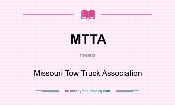 What does MTTA mean? It stands for Missouri Tow Truck Association